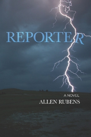 Reporter by Allen Rubens 9798745274602