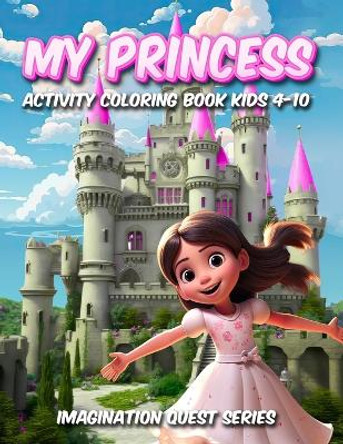 MyPrincess: Activity Book For Kids Aged 4-10 by Whimsi Color Press 9798876389084