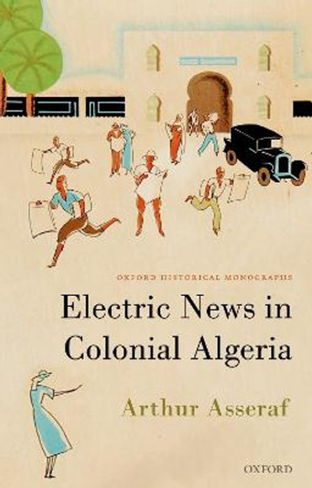Electric News in Colonial Algeria by Arthur Asseraf
