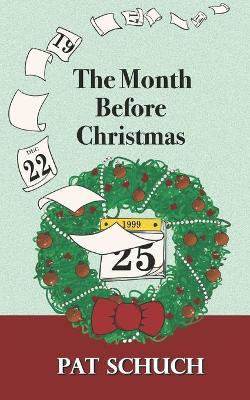 The Month Before Christmas by Pat Schuch 9781942846673