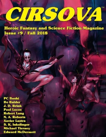 Cirsova #9: Heroic Fantasy and Science Fiction Magazine by Xavier Lastra 9781949313024