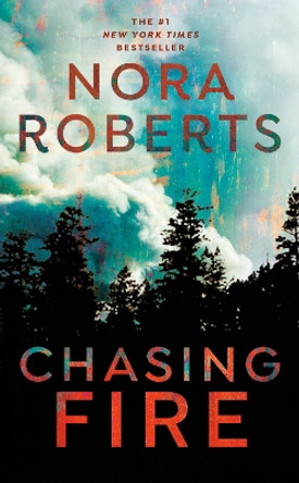 Chasing Fire by Nora Roberts 9780515150636