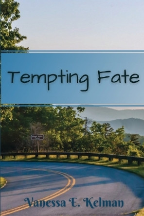 Tempting Fate by Vanessa E Kelman 9781961761056