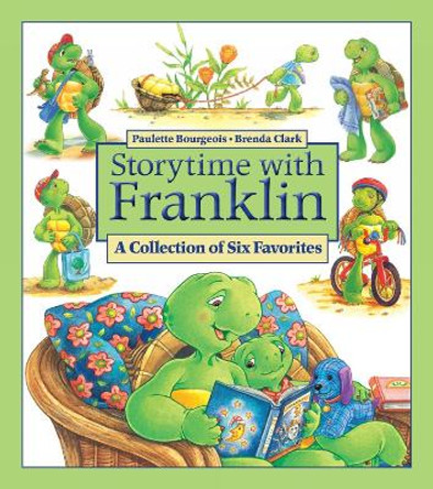 Storytime with Franklin: A Collection of Six Favorites by Paulette Bourgeois 9781525312939