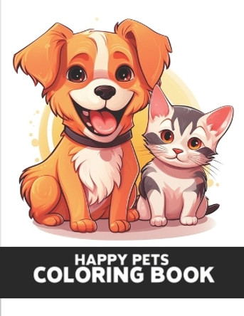 Adorable Pets Coloring Book: Happy Cats, Dogs and Bunnies: 40+ Cute Drawings for Painting by Painting Art Editorial 9798864256770