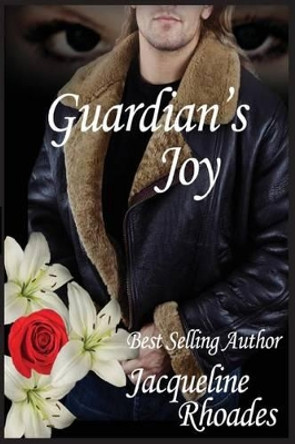 Guardian's Joy: A Guardians of the Race Novel by Jacqueline Rhoades 9781490467917