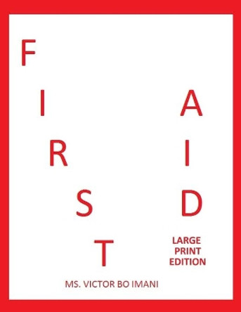 First Aid: Large Print Edition by Botswanna Imani 9798612805830