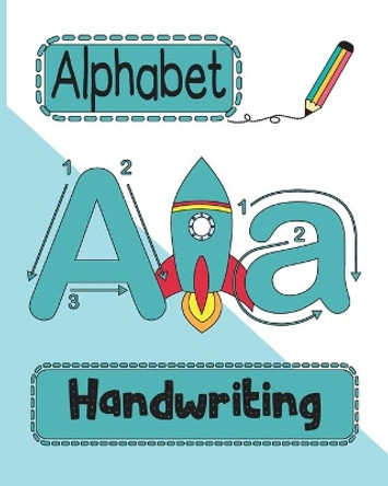 Preschool Handwriting Practice: ABC Handwriting, Tracing, and Coloring Book for Preschool, Kindergarten, and Grade 1 Rocket by Ava Valentine 9798680675250