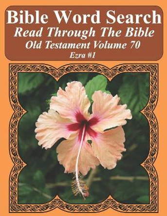 Bible Word Search Read Through the Bible Old Testament Volume 70: Ezra #1 Extra Large Print by T W Pope 9781728961897