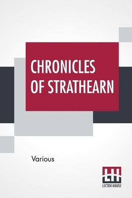Chronicles Of Strathearn: Edited By John Hunter by Various 9789356140677