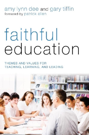 Faithful Education by Amy Lynn Dee 9781498264129