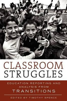 Classroom Struggles: Education Reporting and Analysis from Transitions by Galina Stolyarova 9780983602101