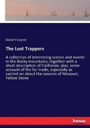 The Lost Trappers by David H Coyner 9783337289287