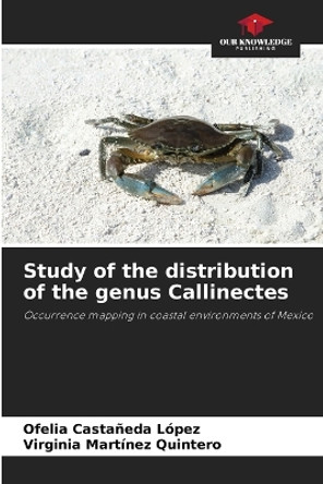 Study of the distribution of the genus Callinectes by Ofelia Castañeda López 9786205921265