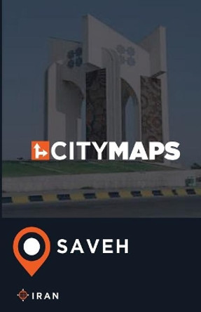 City Maps Saveh Iran by James McFee 9781545518175