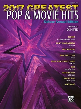 2017 Greatest Pop & Movie Hits: Easy Piano by Dan Coates 9781470638788