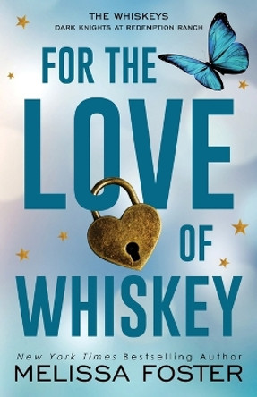 For the Love of Whiskey: Cowboy Whiskey (Special Edition) by Melissa Foster 9781948004435