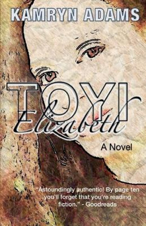 Toyi Elizabeth by Kamryn Adams 9780578810010