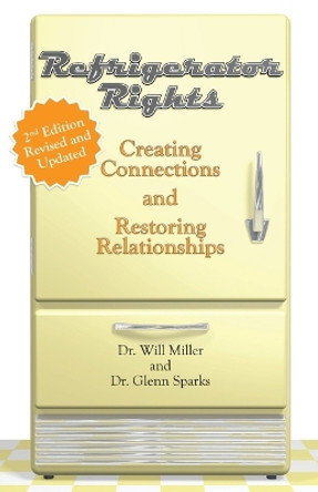 Refrigerator Rights: Creating Connection and Restoring Relationships,2nd edition by Dr Will Miller 9781887043199