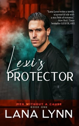 Lexi's Protector by Lana Lynn 9781937249403