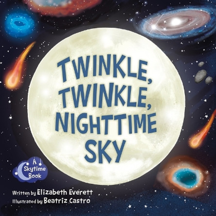 Twinkle, Twinkle, Nighttime Sky by Elizabeth Everett 9781958629376