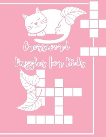 Crossword Puzzles for Kids: 150 Fun and Challenging Puzzle books Kids Ages 10-12 by Kitdanai Viriyachaipong 9798560868154