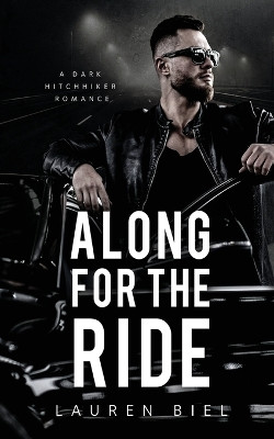 Along for the Ride: A Dark Hitchhiker Romance by Lauren Biel 9781959618041