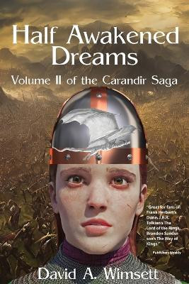Half Awakened Dreams: Volume II of the Carandir Saga by David a Wimsett 9781777574581
