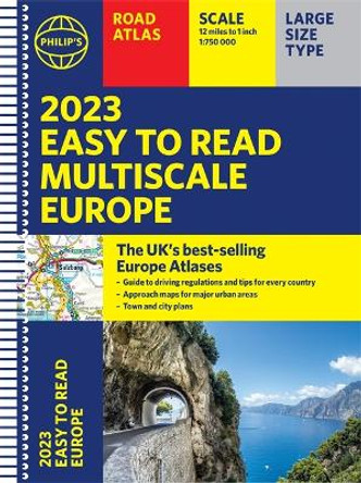 2023 Philip's Easy to Read Multiscale Road Atlas Europe: (A4 Spiral binding) by Philip's Maps