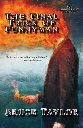 The Final Trick of Funnyman and Other Stories: 20th Anniversary Edition by Bruce Taylor 9781933846668