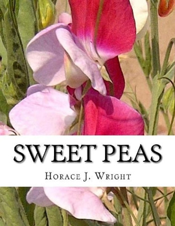 Sweet Peas by Horace J Wright 9781983850585