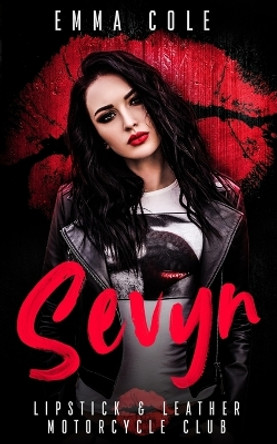 Sevyn: A Standalone Reverse Harem Motorcycle Club Romance by Emma Cole 9798847752657