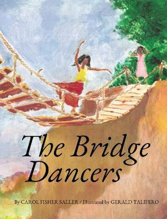 The Bridge Dancers by Carol Fisher Saller 9798986235356