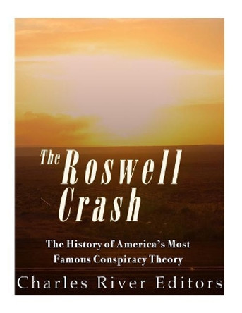 Roswell: The History of America's Most Famous UFO Incident by Marshall Whitehurst 9781984036773