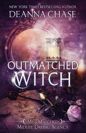 Outmatched Witch by Deanna Chase 9781953422606