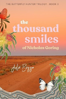 The Thousand Smiles of Nicholas Goring by Julie Bozza 9781925869064