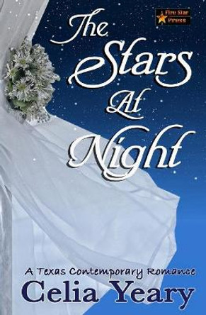 The Stars at Night by Celia Yeary 9781985700086