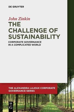 The Challenge of Sustainability: Corporate Governance in a Complicated World by John Zinkin