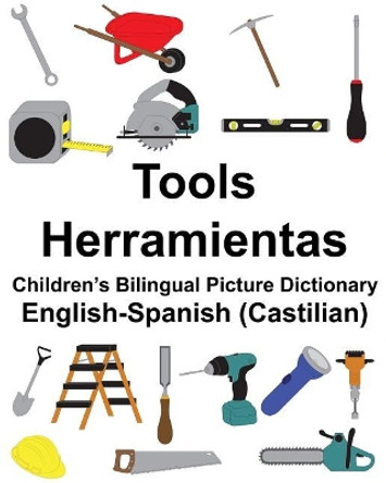 English-Spanish (Castilian) Tools/Herramientas Children's Bilingual Picture Dictionary by Suzanne Carlson 9781986014434