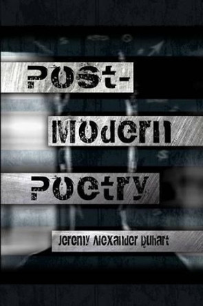 Post-Modern Poetry by Jeremy Alexander Duhart 9781480970458