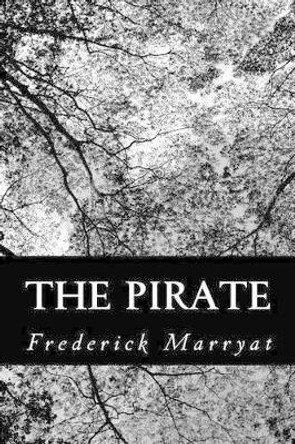The Pirate by Captain Frederick Marryat 9781481024556