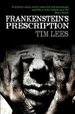 Frankenstein's Prescription by Tim Lees 9781999920760