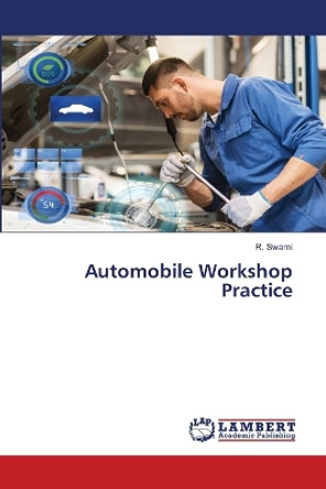 Automobile Workshop Practice by R Swami 9786206152217