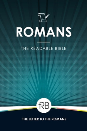 The Readable Bible: Romans by Rod Laughlin 9781563095726