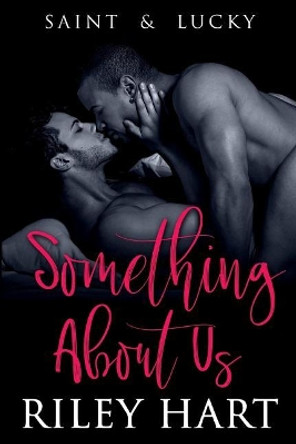 Something about Us by Riley Hart 9781724999863