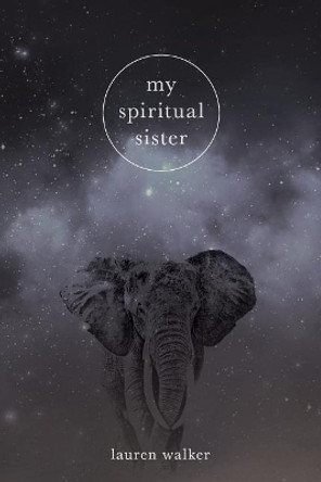 My Spiritual Sister by Brad Gantt 9781978006874