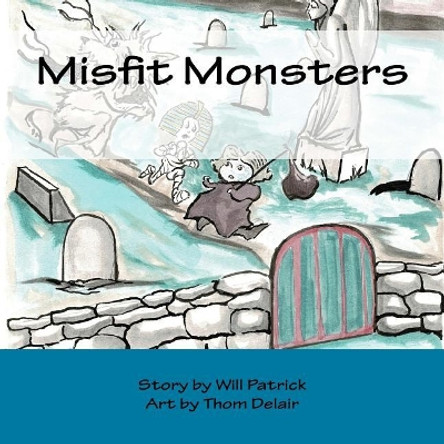 Misfit Monsters by Thom Delair 9781978011991