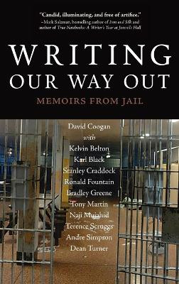 Writing Our Way Out: Memoirs from Jail by David Coogan 9781958754160