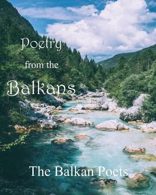 Poetry from the Balkans by Fahredin B Shehu 9781970020595