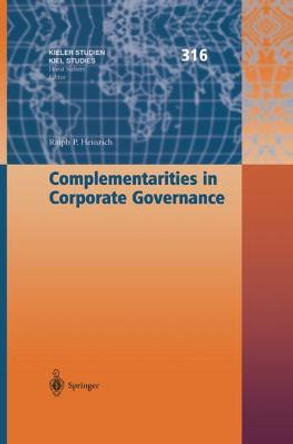 Complementarities in Corporate Governance by Ralph P. Heinrich